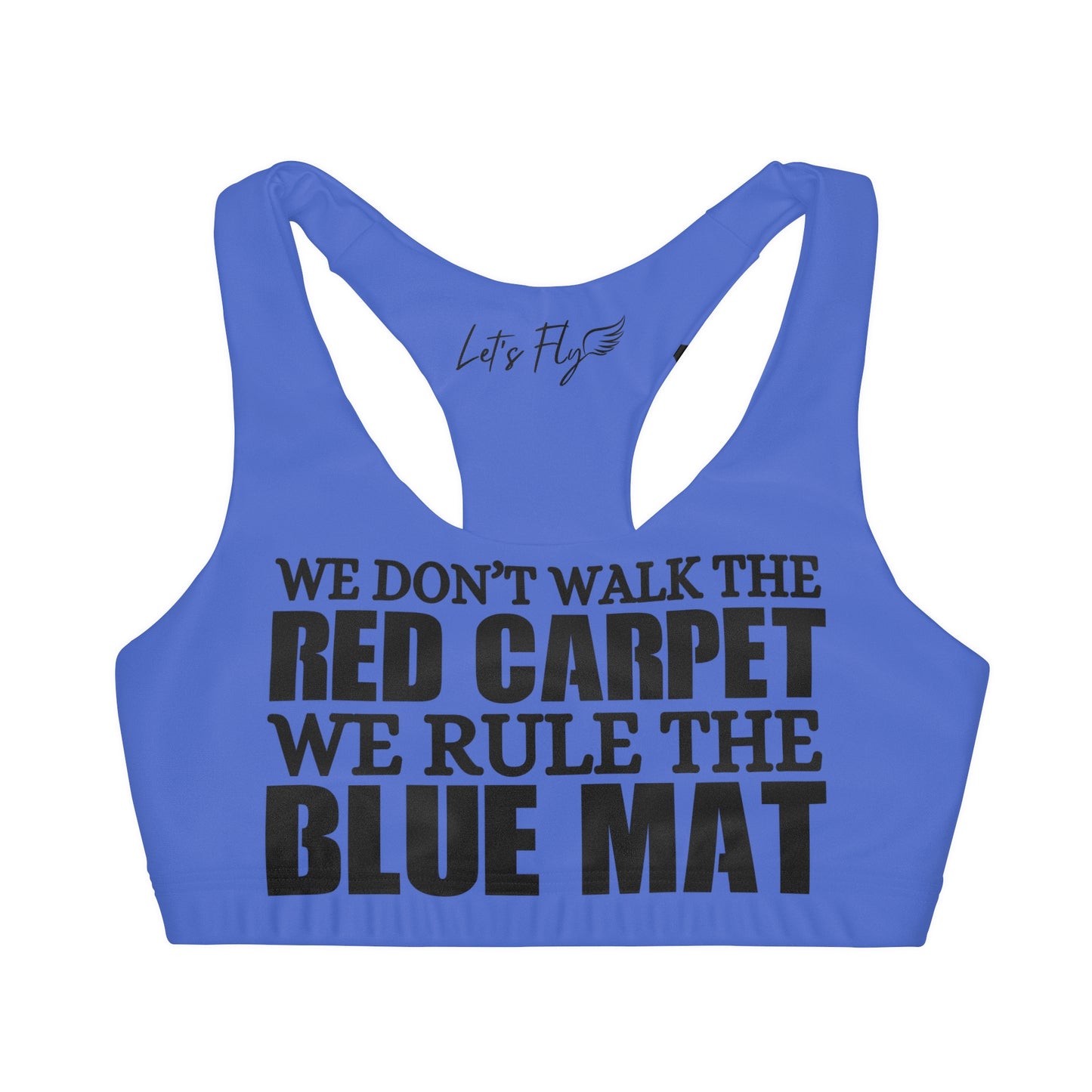 We Rule The Blue Mat! Girls' Double Lined Seamless Sports Bra